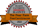 FEAR’S FAVORITE HAUNTS  2022   FearCarolina.com   The Fear Farm