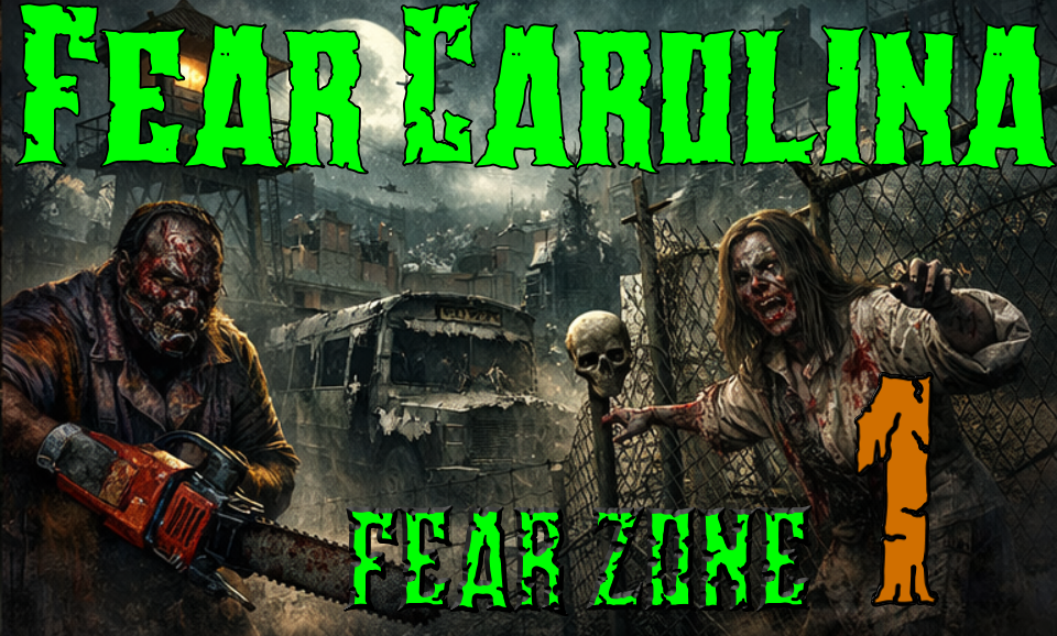 Fear Carolina FEAR ZONE 1